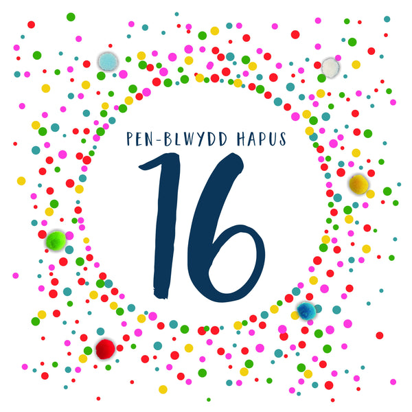 Welsh 16th Birthday Card, Penblwydd Hapus, Dotty 16, Pompom Embellished