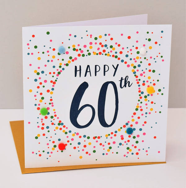 Birthday Card, Dotty 60, 60th , Embellished with colourful pompoms