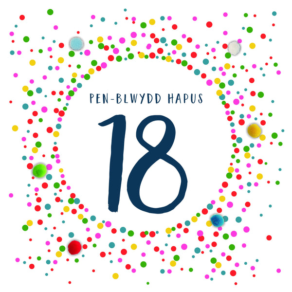 Welsh 18th Birthday Card, Penblwydd Hapus, Dotty 18, Pompom Embellished