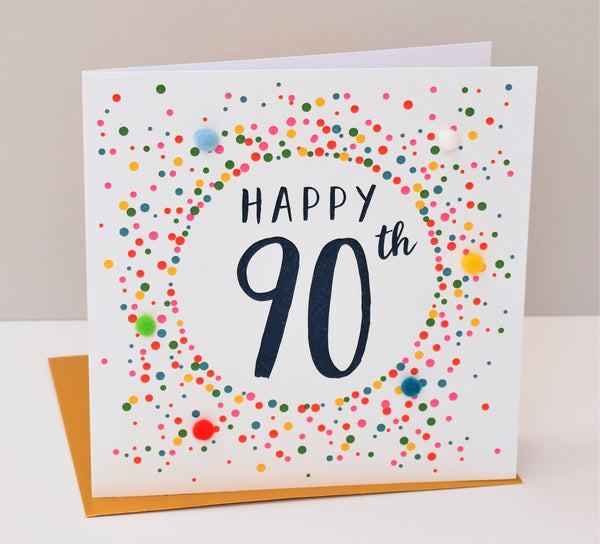 Birthday Card, Dotty 90, 90th , Embellished with colourful pompoms
