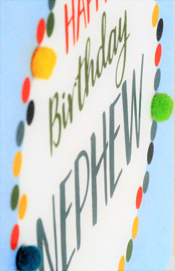 Birthday Card, Dotty Circle, Happy Birthday, Nephew, Embellished with pompoms