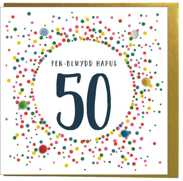 Welsh 50th Birthday Card, Penblwydd Hapus, Dotty 50, Pompom Embellished