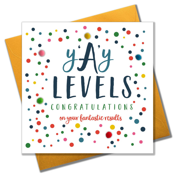 Congratulations A Level Card, Dotty, y'A'y Levels Embellished with pompoms
