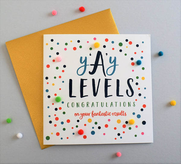 Congratulations A Level Card, Dotty, y'A'y Levels Embellished with pompoms