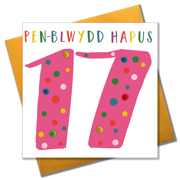 Welsh Age 17 Pink Birthday Card, Penblwydd Hapus, Embellished with Pompoms