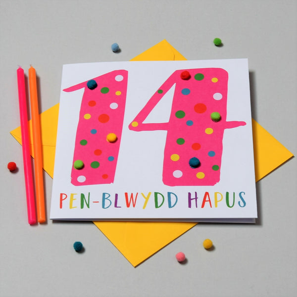 Welsh Age 14 Pink Birthday Card, Penblwydd Hapus, Embellished with Pompoms