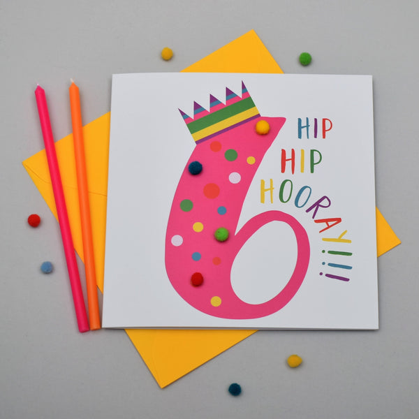 Birthday Card, Age 6 - Pink, Hip Hip Hoorah!!!, Embellished with pompoms