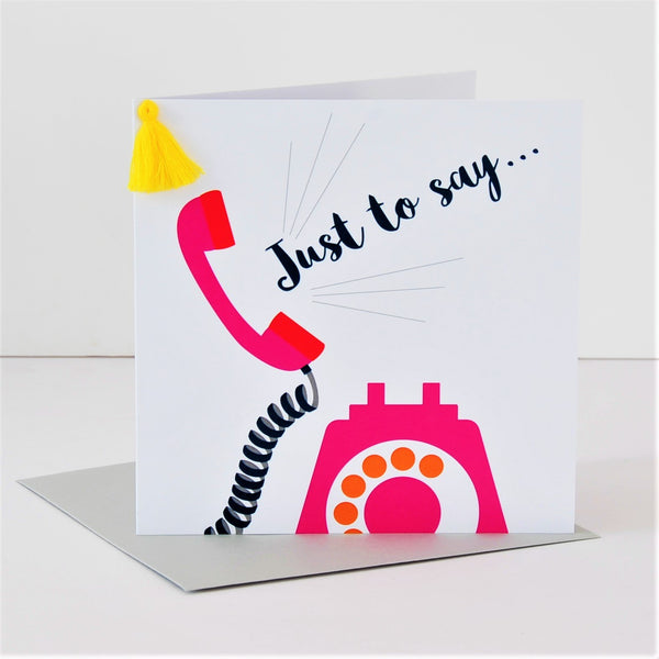 General Card Card, Telephone, Just to Say, Embellished with a colourful tassel