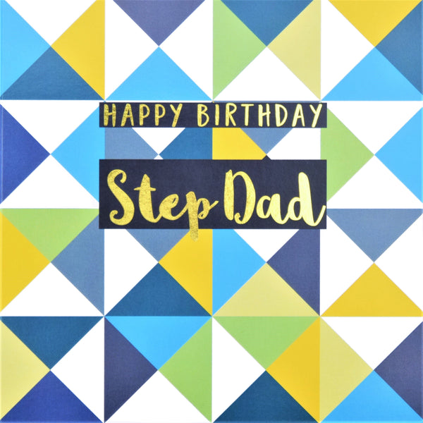 Birthday Card, Step Dad Triangles, text foiled in shiny gold