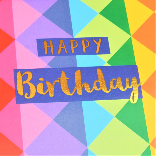 Birthday Card, Colour Diamonds, Happy Birthday, text foiled in shiny gold