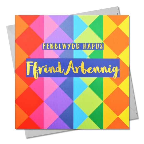 Welsh Birthday Card, Penblwydd Hapus Special Friend, text foiled in shiny gold