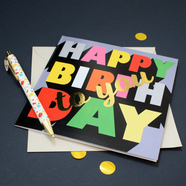 Birthday Card, Happy Birthday to you, Block of letters, with gold foil