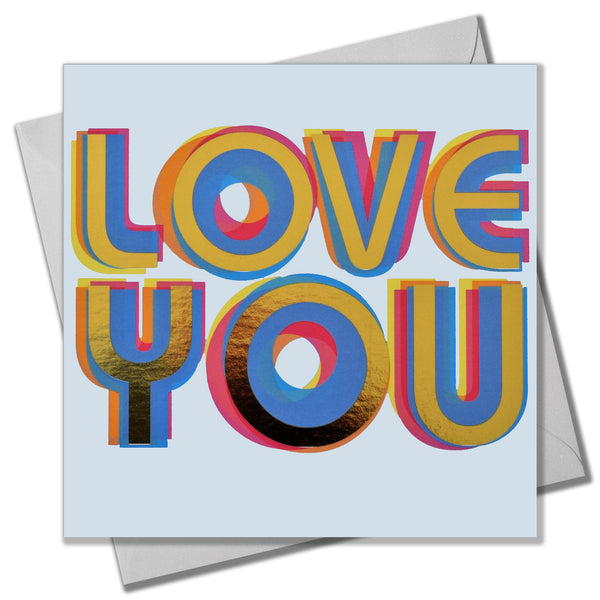 Valentine's Day Card, Love You, text foiled in shiny gold