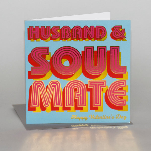 Valentine's Day Card, Husband Soul Mate, text foiled in shiny gold
