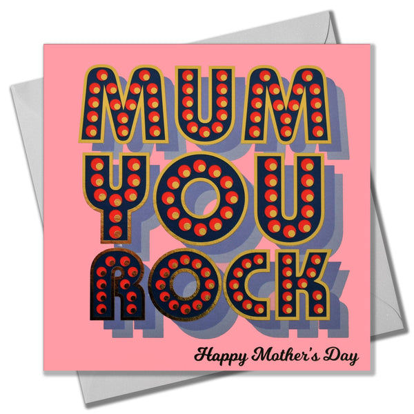 Mother's Day Card, Mum You Rock, text foiled in shiny gold