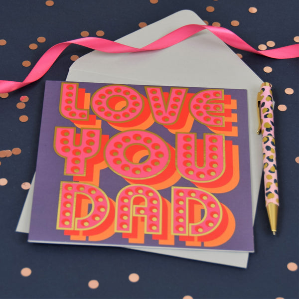 Father's Day Card, Love You Dad, text foiled in shiny gold