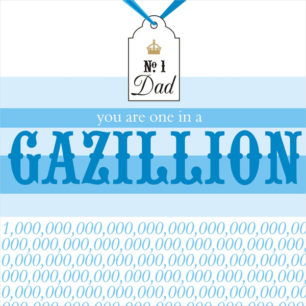 Father's Day Card, Winner, No. 1 Dad you are one in a GAZILLION