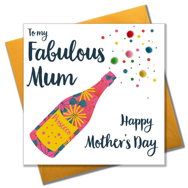 Mother's Day Card, Prosecco, Fabulous Mum, Embellished with colourful pompoms