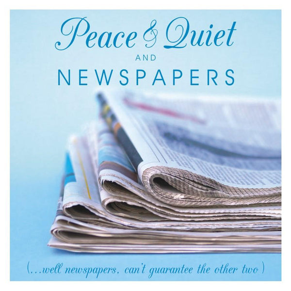 Father's Day Card, Newspapers, Peace and Quiet and Newspapers