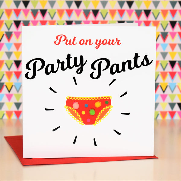 Birthday or Congratulations Card, Party Pants, Embellished with colourful pompoms