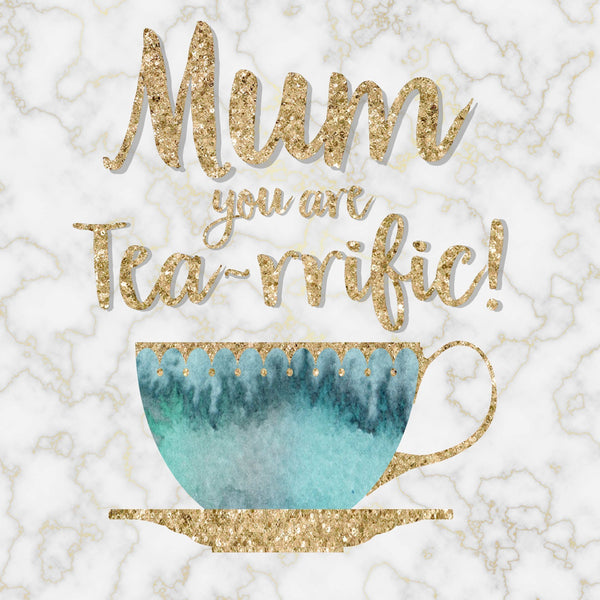 Mother's Day Card, Teacup, Mum you're Tea-rrific