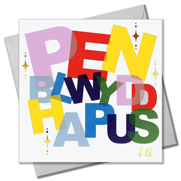 Welsh Birthday Card, Penblwydd Hapus, Scattered letters, with gold foil