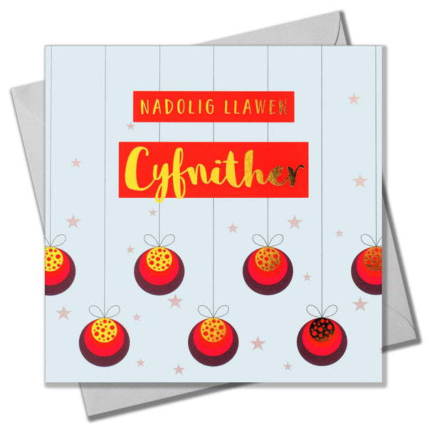 Welsh Christmas Card, Cyfnither, Cousin Baubles, text foiled in shiny gold