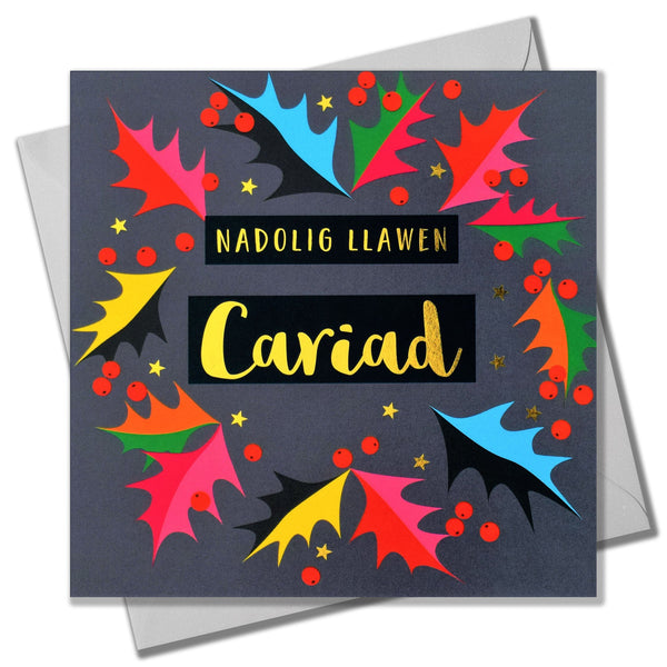 Welsh Christmas Card, Cariad, Love Bright Holly, text foiled in shiny gold
