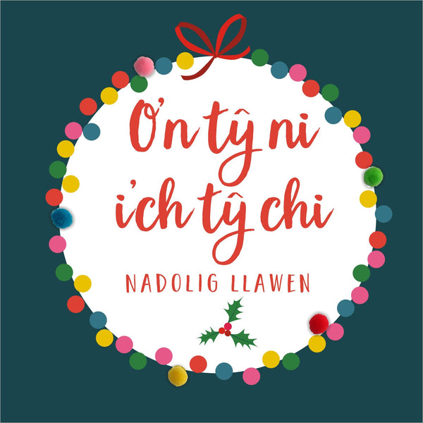 Welsh Christmas Card, Nadolig Llawen, From Our house, Pompom Embellished
