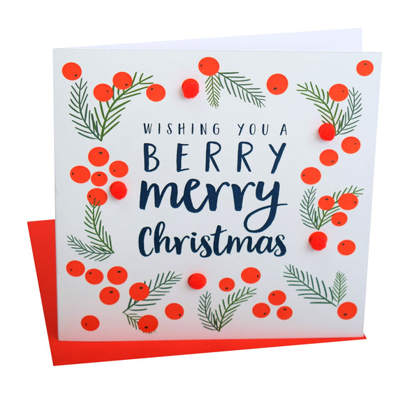 Christmas Card, Berries and pine needles, Wishing you a berry Pompom Embellished